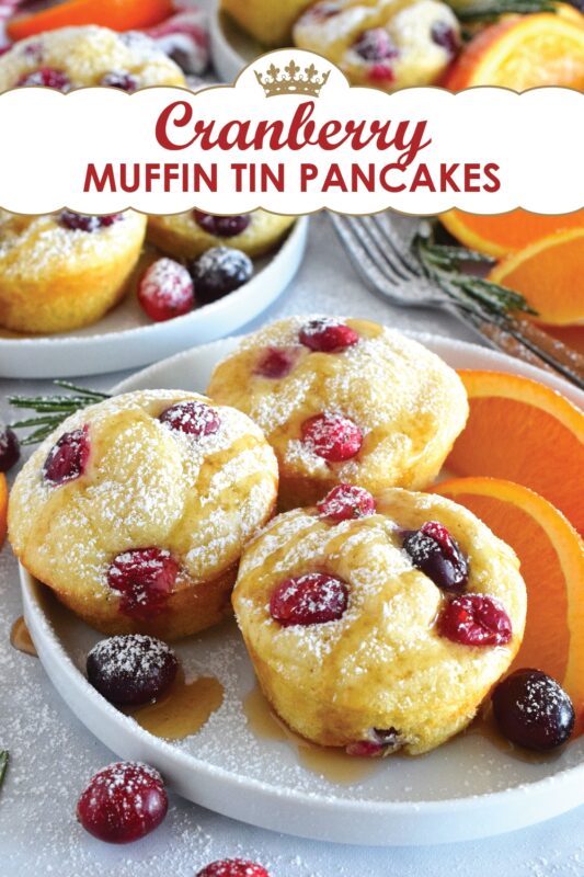 Say goodbye to standing over a griddle, watching and waiting for bubbles to form on your pancakes before flipping and watching and waiting some more. Cranberry Muffin Tin Pancakes are super easy to make, are completely customizable, and more importantly, are super fluffy and very flavourful! #pancakes #muffintin #holiday #breakfast #christmas #baked #cranberry #orange